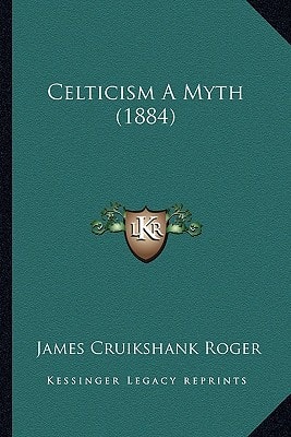 Celticism A Myth (1884)