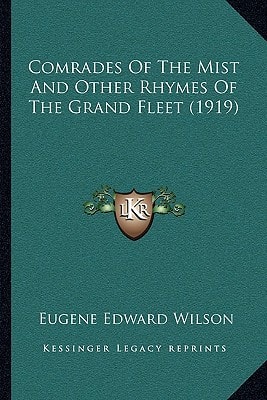 Comrades Of The Mist And Other Rhymes Of The Grand Fleet (1919)