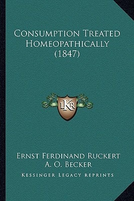 Consumption Treated Homeopathically (1847)