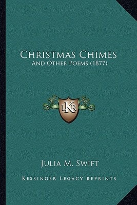 Christmas Chimes: And Other Poems (1877)
