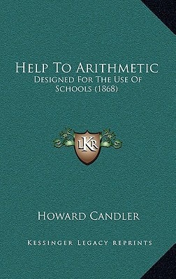 Help To Arithmetic: Designed For The Use Of Schools (1868)