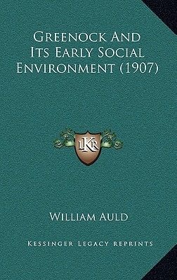 Greenock And Its Early Social Environment (1907)