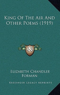 King Of The Air And Other Poems (1919)
