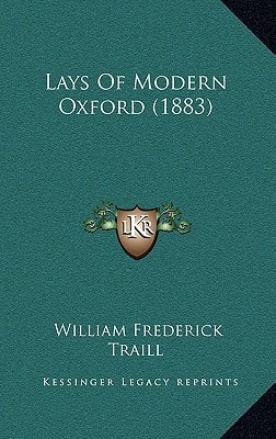 Lays Of Modern Oxford (1883)