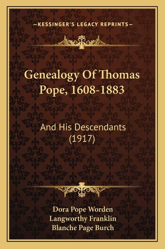 Genealogy Of Thomas Pope, 1608-1883: And His Descendants (1917)
