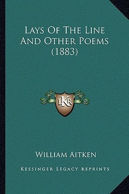 Lays Of The Line And Other Poems (1883)