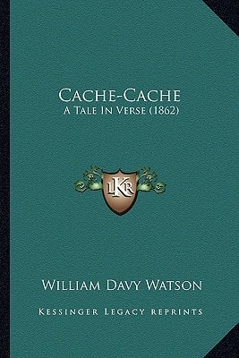 Cache-Cache: A Tale In Verse (1862)
