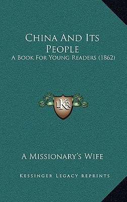 China And Its People: A Book For Young Readers (1862)