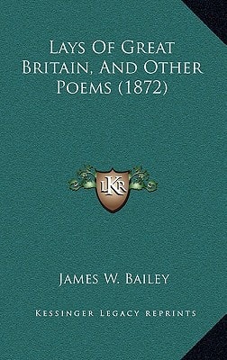 Lays Of Great Britain, And Other Poems (1872)