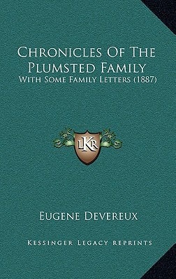 Chronicles Of The Plumsted Family: With Some Family Letters (1887)