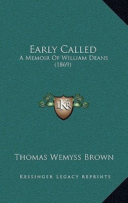 Early Called: A Memoir Of William Deans (1869)