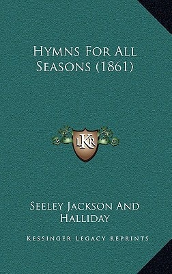 Hymns For All Seasons (1861)
