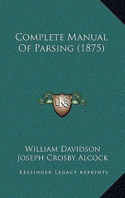 Complete Manual Of Parsing (1875)