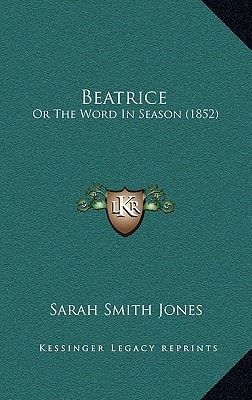 Beatrice: Or The Word In Season (1852)