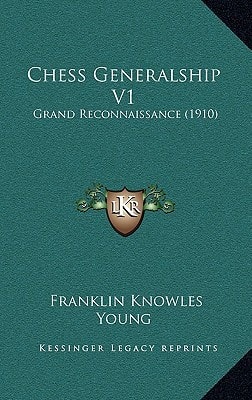 Chess Generalship V1: Grand Reconnaissance (1910)