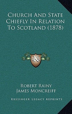 Church And State Chiefly In Relation To Scotland (1878)