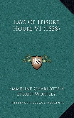 Lays Of Leisure Hours V1 (1838)