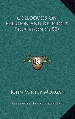 Colloquies On Religion And Religious Education (1850)