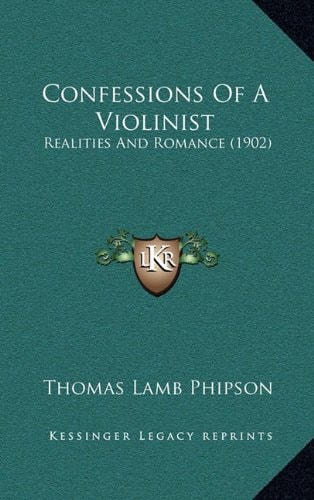 Confessions Of A Violinist: Realities And Romance (1902)