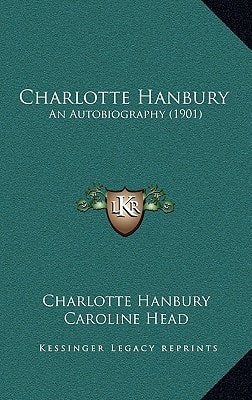 Charlotte Hanbury: An Autobiography (1901)