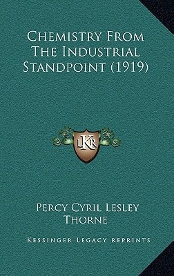 Chemistry From The Industrial Standpoint (1919)