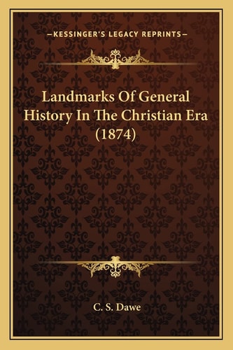 Landmarks Of General History In The Christian Era (1874)