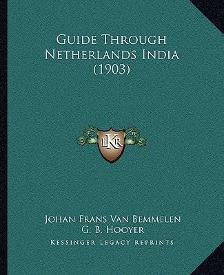 Guide Through Netherlands India (1903)