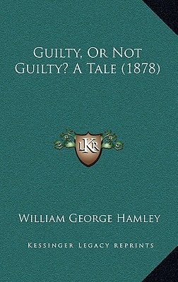 Guilty, Or Not Guilty? A Tale (1878)