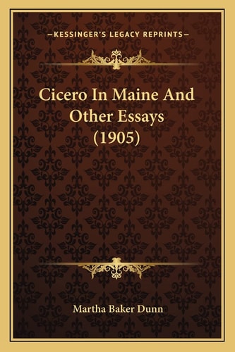 Cicero In Maine And Other Essays (1905)