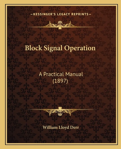 Block Signal Operation: A Practical Manual (1897)