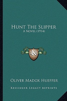 Hunt The Slipper: A Novel (1914)