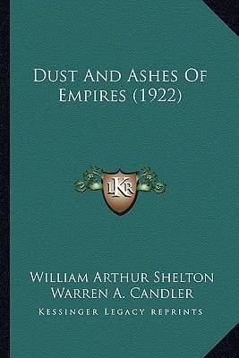 Dust And Ashes Of Empires (1922)