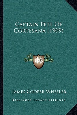 Captain Pete Of Cortesana (1909)