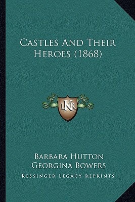 Castles And Their Heroes (1868)
