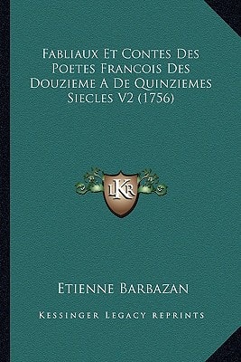 Fabliaux Et Contes Des Poetes Francois Des Douzieme A De Quinziemes Siecles V2 (1756)