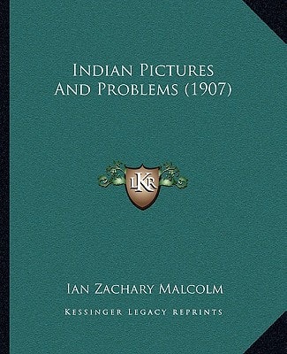 Indian Pictures And Problems (1907)