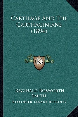 Carthage And The Carthaginians (1894)