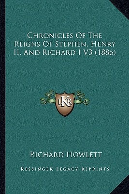 Chronicles Of The Reigns Of Stephen, Henry II, And Richard I V3 (1886)