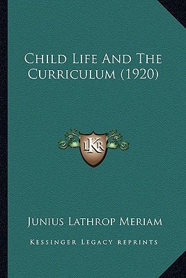 Child Life And The Curriculum (1920)