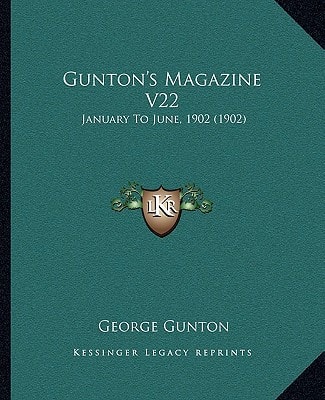 Gunton's Magazine V22: January To June, 1902 (1902)