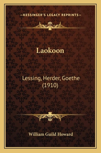 Laokoon: Lessing, Herder, Goethe (1910)