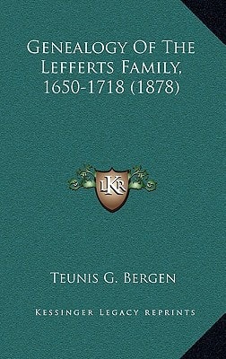 Genealogy Of The Lefferts Family, 1650-1718 (1878)