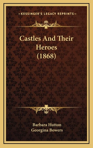 Castles And Their Heroes (1868)