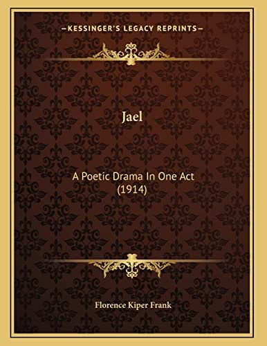 Jael: A Poetic Drama In One Act (1914)