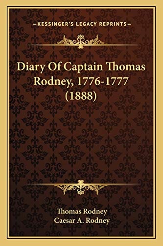 Diary Of Captain Thomas Rodney, 1776-1777 (1888)