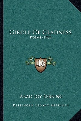 Girdle Of Gladness: Poems (1905)
