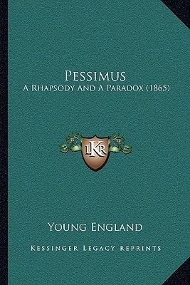 Pessimus: A Rhapsody And A Paradox (1865)