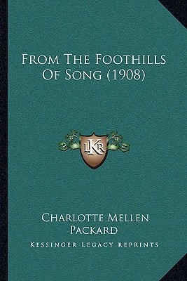 From The Foothills Of Song (1908)