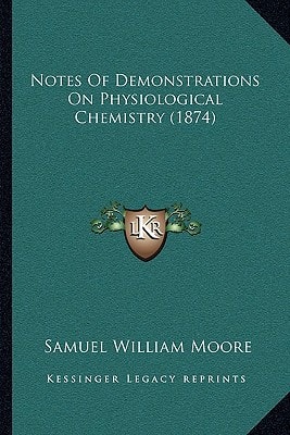 Notes Of Demonstrations On Physiological Chemistry (1874)