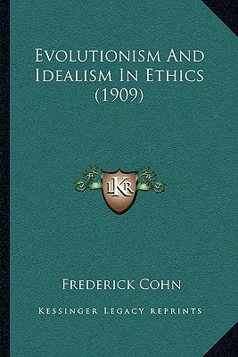 Evolutionism And Idealism In Ethics (1909)